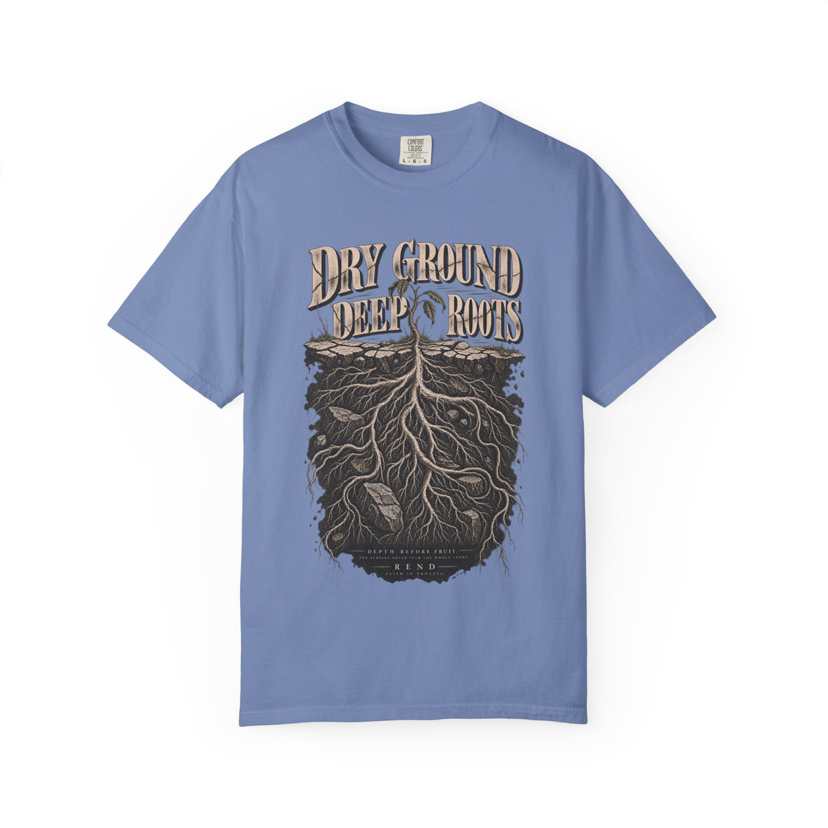 Dry Ground Deep Roots T-shirt