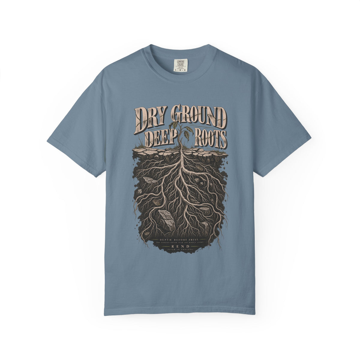Dry Ground Deep Roots T-shirt