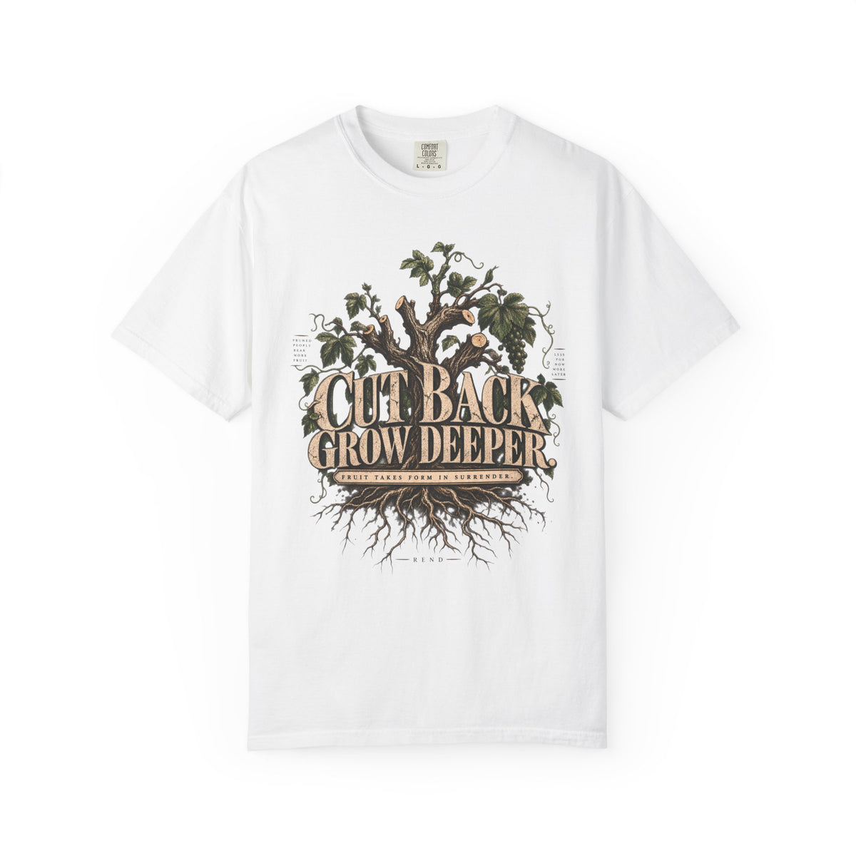 Cut Back Grow Deeper T-shirt