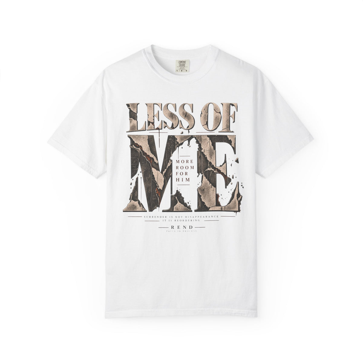 Less of Me T-shirt