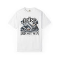 The Deep Did Not Win T-shirt V2