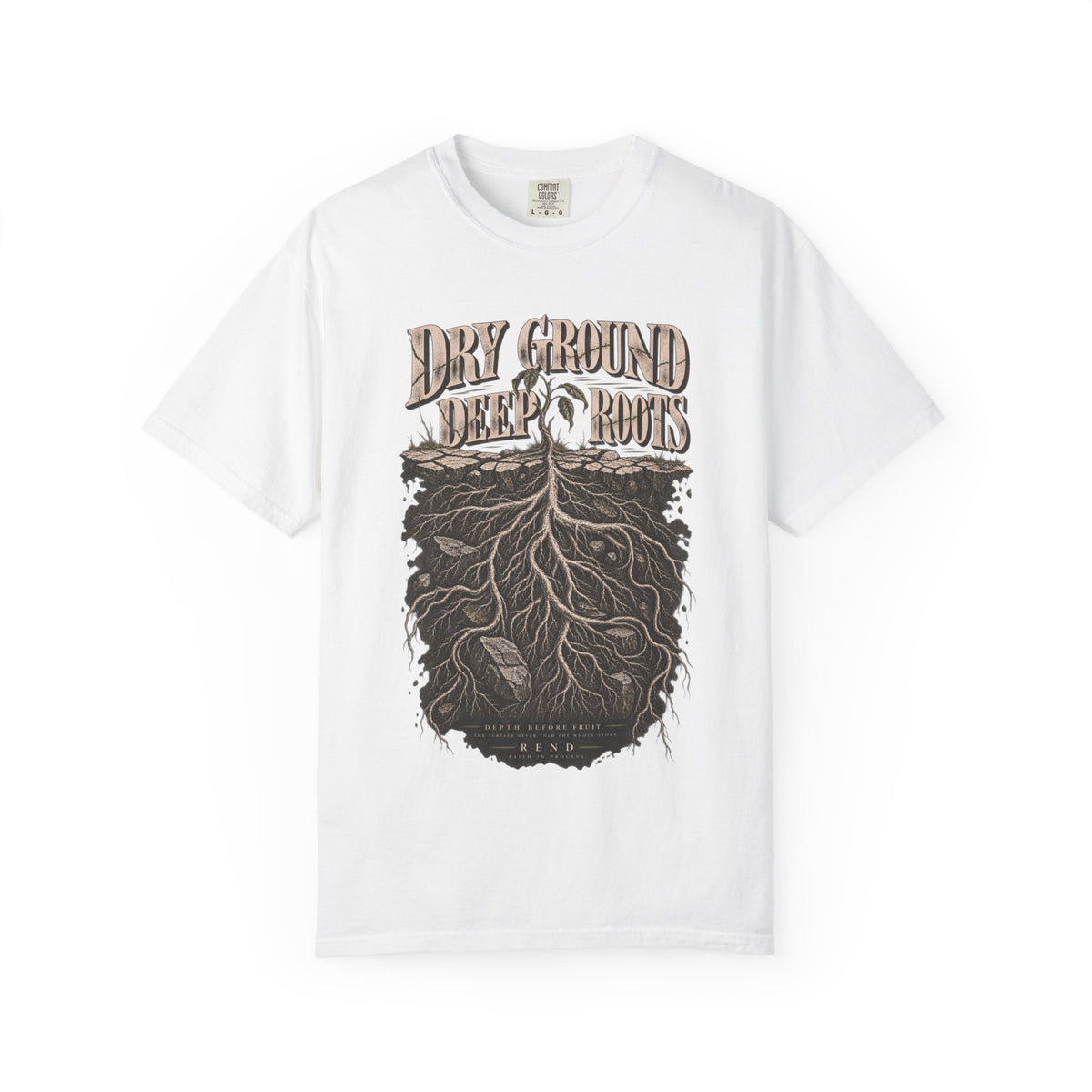 Dry Ground Deep Roots T-shirt