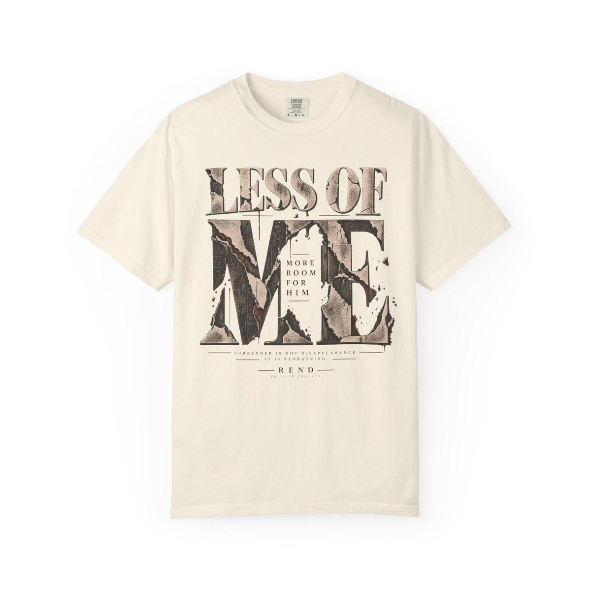 Less of Me T-shirt