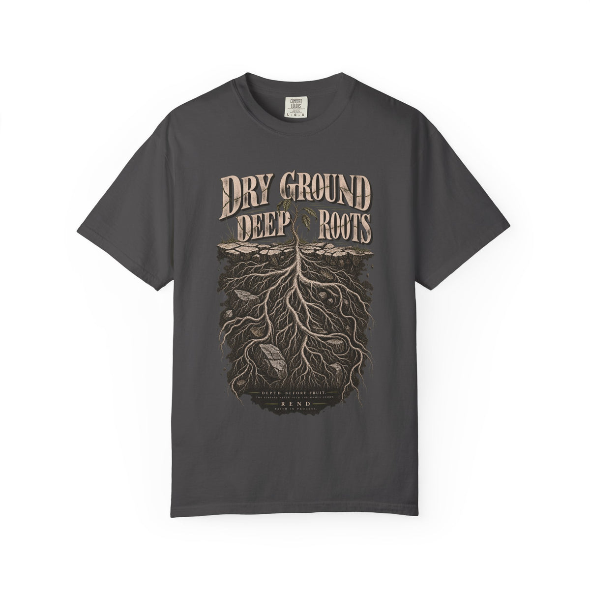 Dry Ground Deep Roots T-shirt