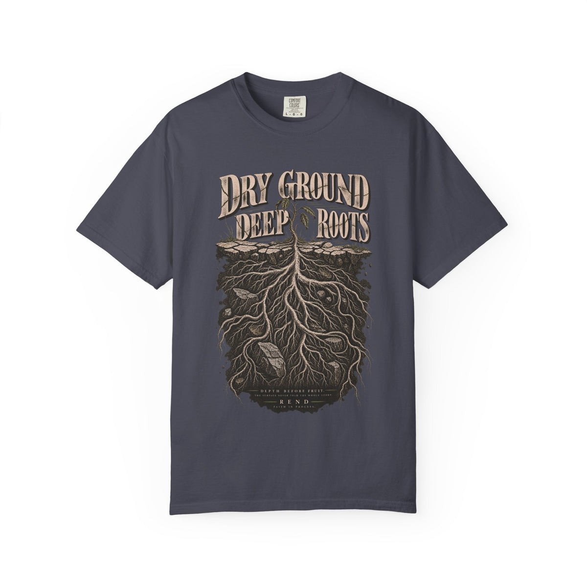Dry Ground Deep Roots T-shirt