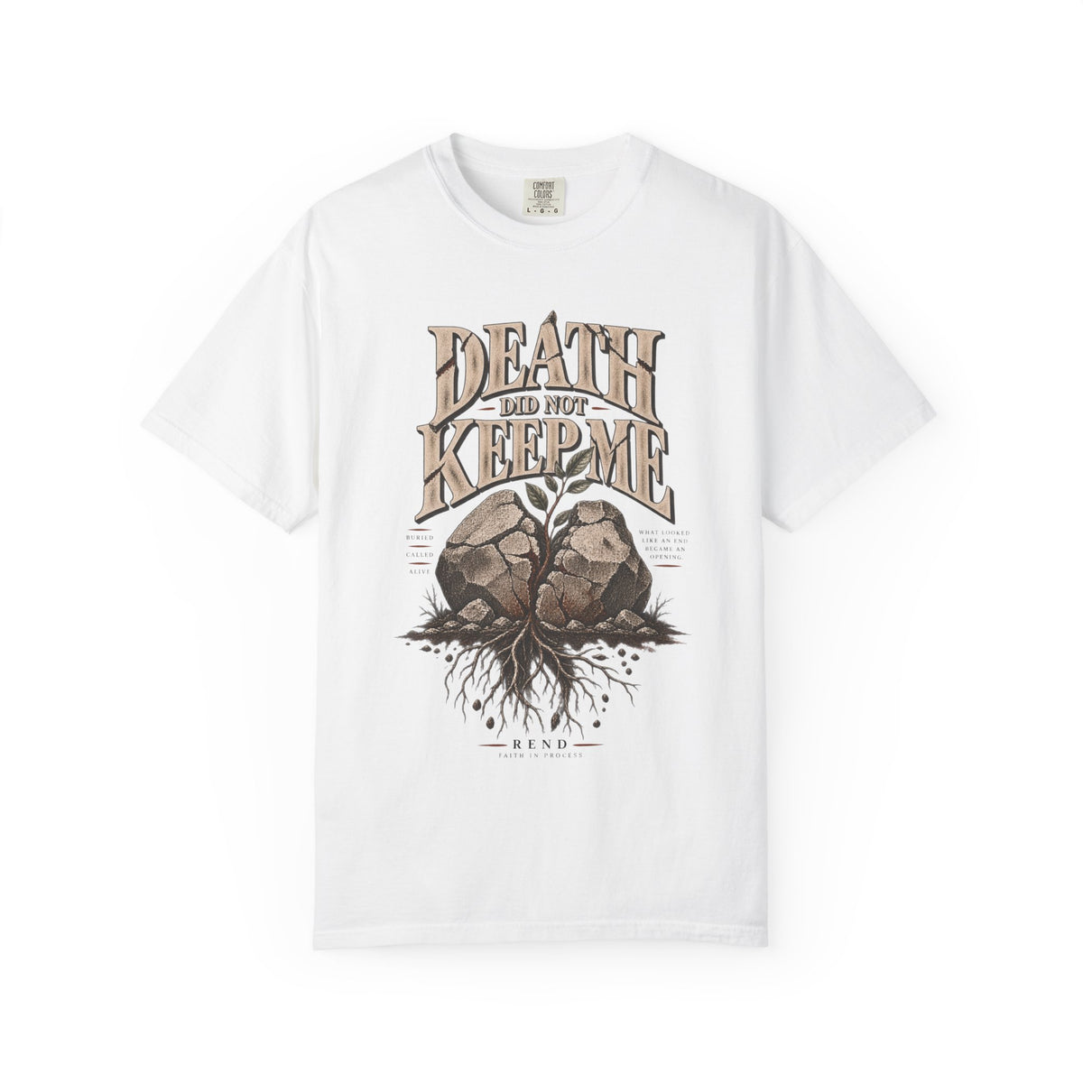 Death Did Not Keep Me T-shirt