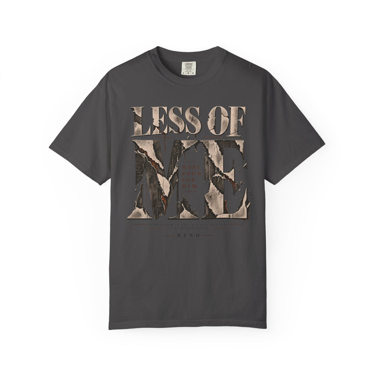 Less of Me T-shirt