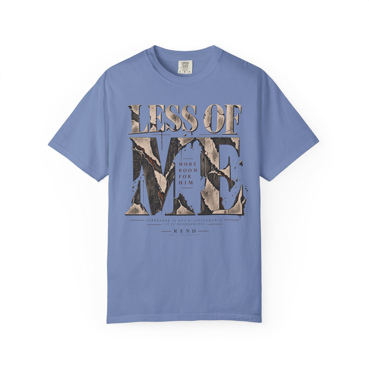 Less of Me T-shirt